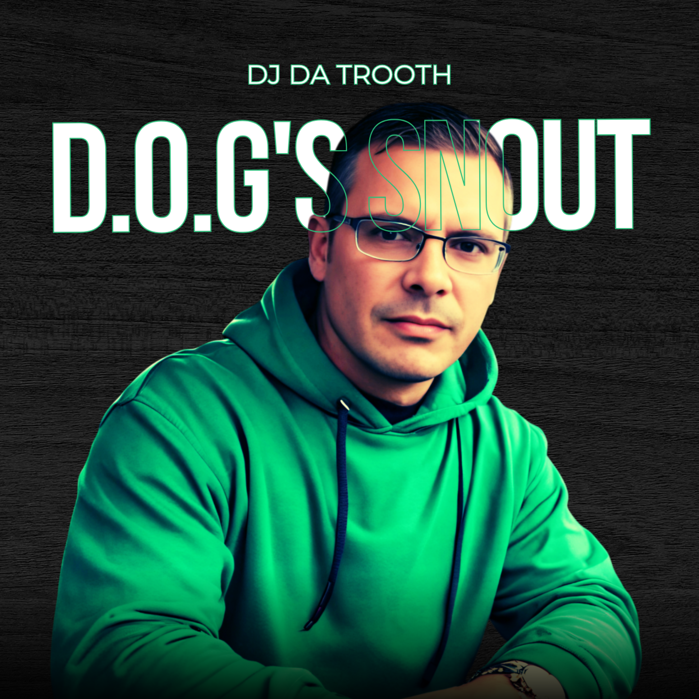 DJ Da Trooth – D.O.G's Snout